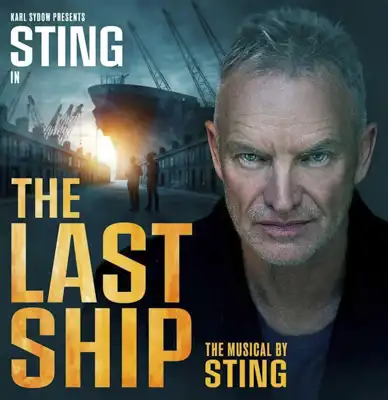 Carré verwelkomt Sting’s musical The Last Ship 